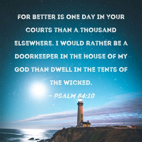 this village is better than heaven|Psalm 84:10 For better is one day in Your courts than a thousand .